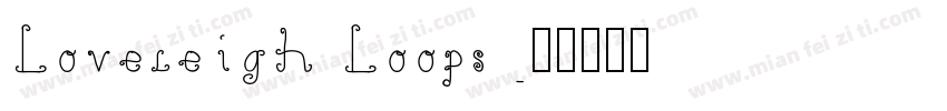 Loveleigh Loops字体转换